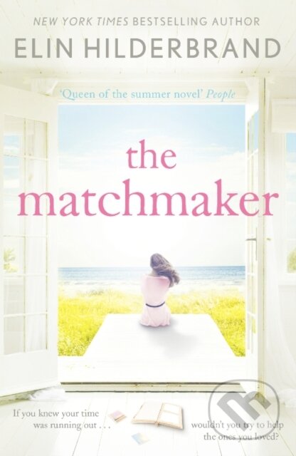 E-kniha: The Matchmaker (Elin Hilderbrand). Hodder and Stoughton, 2014 E-kniha: The Matchmaker (Elin Hilderbrand). Hodder and Stoughton, 2014