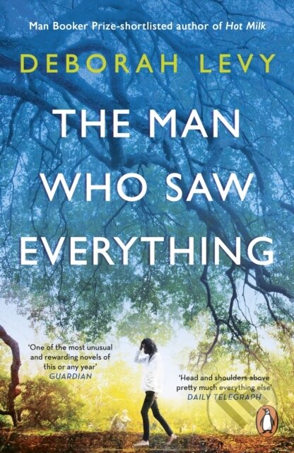 E-kniha: The Man Who Saw Everything (Deborah Levy). Penguin Books, 2019 E-kniha: The Man Who Saw Everything (Deborah Levy). Penguin Books, 2019