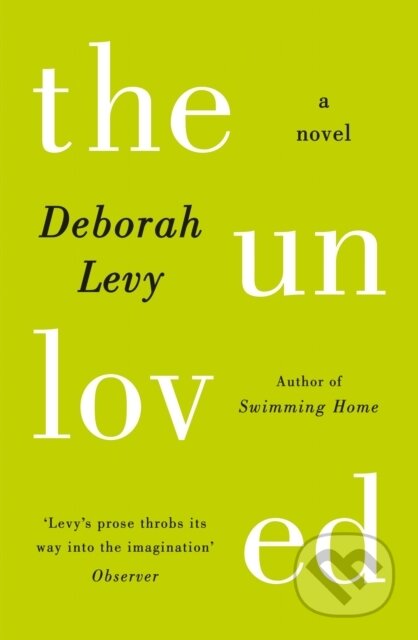 E-kniha: The Unloved (Deborah Levy). Penguin Books, 2014 E-kniha: The Unloved (Deborah Levy). Penguin Books, 2014