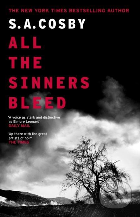 E-kniha: All The Sinners Bleed (S. A. Cosby). Headline Publishing Group, 2023 E-kniha: All The Sinners Bleed (S. A. Cosby). Headline Publishing Group, 2023