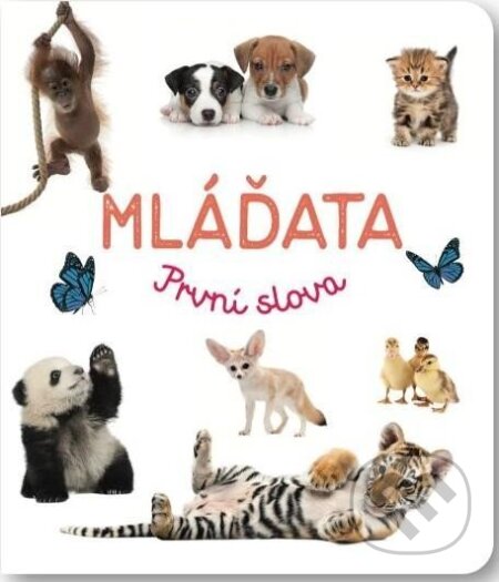 Kniha: Mláďata (Svojtka&Co.). Svojtka&Co., 2023 Kniha: Mláďata (Svojtka&Co.). Svojtka&Co., 2023