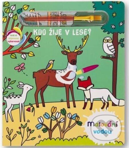 Kniha: Kdo žije v lese? - Malování vodou (Svojtka&Co.). Svojtka&Co., 2023 Kniha: Kdo žije v lese? - Malování vodou (Svojtka&Co.). Svojtka&Co., 2023