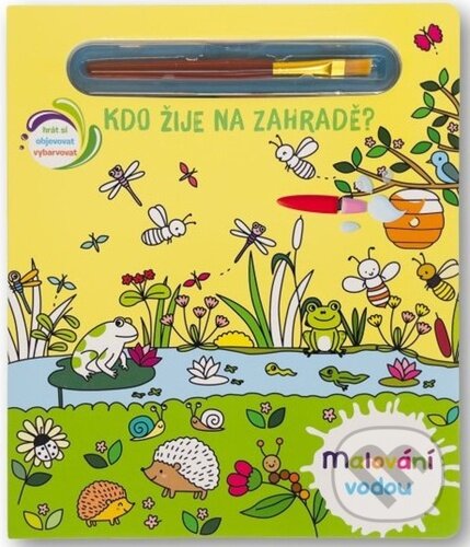 Kniha: Kdo žije na zahradě? - Malování vodou (Svojtka&Co.). Svojtka&Co., 2023 Kniha: Kdo žije na zahradě? - Malování vodou (Svojtka&Co.). Svojtka&Co., 2023