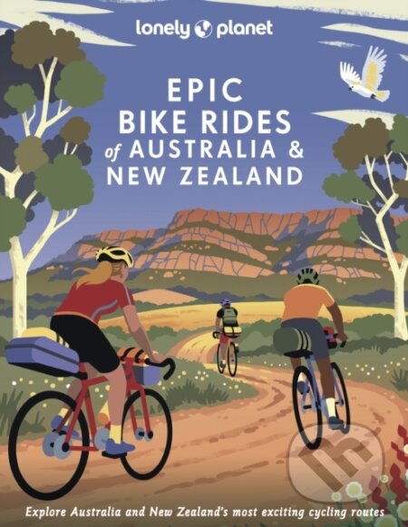 Kniha: Epic Bike Rides of Australia and New Zealand (Lonely Planet). Lonely Planet, 2023 Kniha: Epic Bike Rides of Australia and New Zealand (Lonely Planet). Lonely Planet, 2023