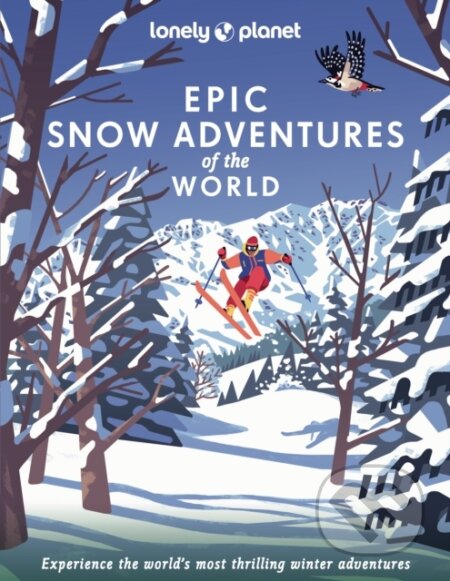 Kniha: Epic Snow Adventures of the World (Autorský kolektív). Lonely Planet, 2023 Kniha: Epic Snow Adventures of the World (Autorský kolektív). Lonely Planet, 2023