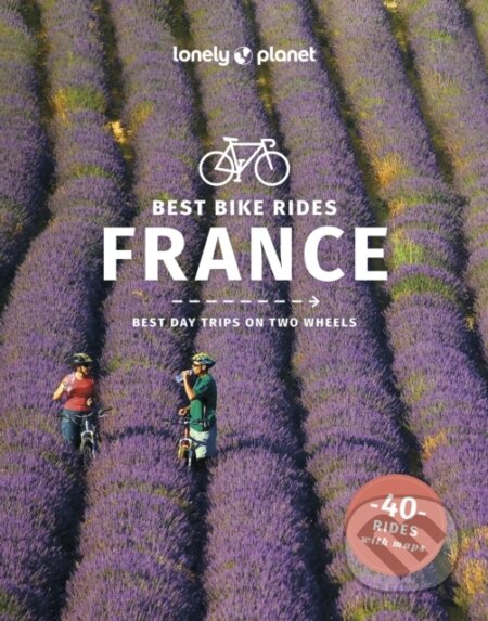 Best Bike Rides France, Lonely Planet, 2023