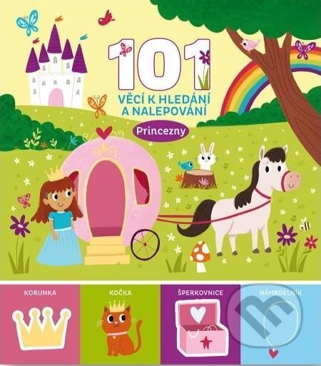 Kniha: 101 věcí k hledání a nalepování - Princezny (Svojtka&Co.). Svojtka&Co., 2023 Kniha: 101 věcí k hledání a nalepování - Princezny (Svojtka&Co.). Svojtka&Co., 2023