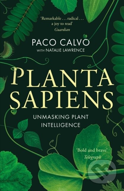 Kniha: Planta Sapiens (Natalie Lawrence a Paco Calvo). The Bridge Street, 2023 Kniha: Planta Sapiens (Natalie Lawrence a Paco Calvo). The Bridge Street, 2023
