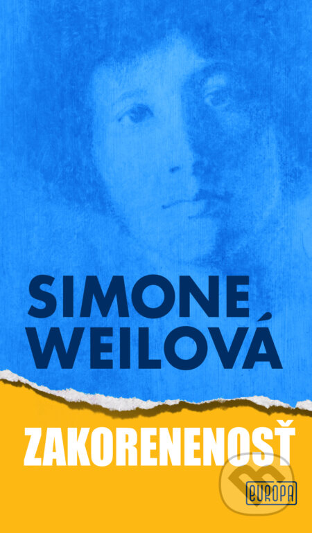 Kniha: Zakorenenosť (Simone Weil). Európa, 2023 Kniha: Zakorenenosť (Simone Weil). Európa, 2023