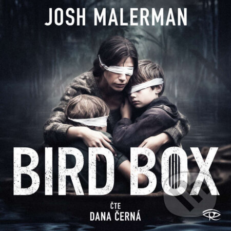 Audiokniha: Bird Box (Josh Malerman). Kanopa, 2023 Audiokniha: Bird Box (Josh Malerman). Kanopa, 2023
