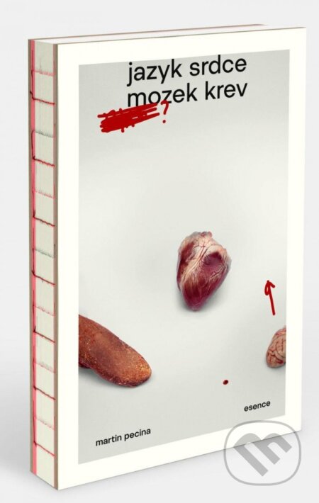 Kniha: Jazyk, srdce, mozek, krev (Martin Pecina). Esence, 2023 Kniha: Jazyk, srdce, mozek, krev (Martin Pecina). Esence, 2023