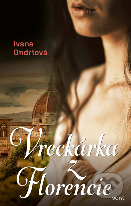 Kniha: Vreckárka z Florencie (Ivana Ondriová). Motýľ, 2023 Kniha: Vreckárka z Florencie (Ivana Ondriová). Motýľ, 2023