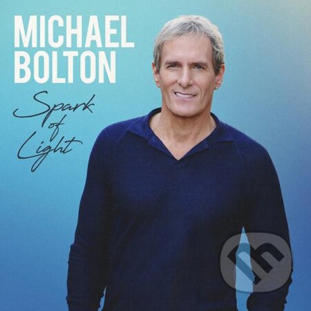 Michael Bolton: Spark Of Light LP - Michael Bolton, Hudobné albumy, 2023