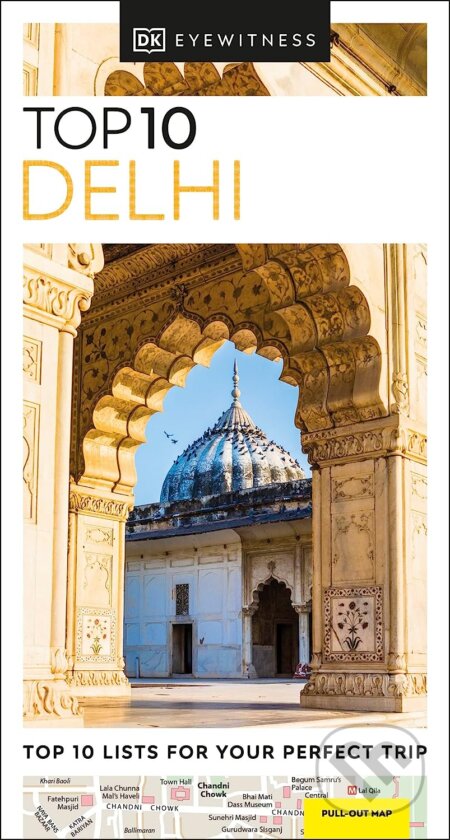 Kniha: Top 10 Delhi (Dorling Kindersley). Dorling Kindersley, 2023 Kniha: Top 10 Delhi (Dorling Kindersley). Dorling Kindersley, 2023