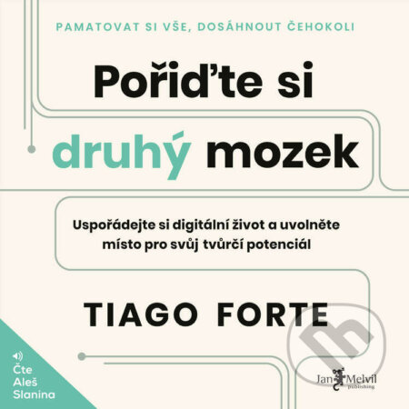 Audiokniha: Pořiďte si druhý mozek (Tiago Forte). Jan Melvil publishing, 2023 Audiokniha: Pořiďte si druhý mozek (Tiago Forte). Jan Melvil publishing, 2023