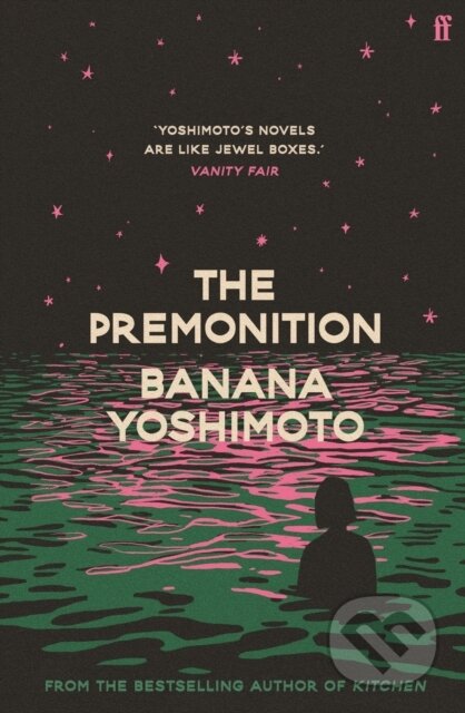 Kniha: The Premonition (Banana Yoshimoto). Faber and Faber, 2023 Kniha: The Premonition (Banana Yoshimoto). Faber and Faber, 2023
