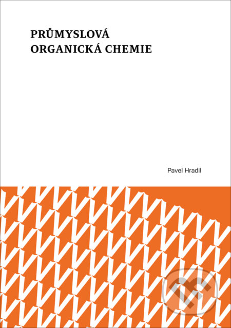 Kniha: Průmyslová organická chemie (Pavel Hradil). Univerzita Palackého v Olomouci, 2023 Kniha: Průmyslová organická chemie (Pavel Hradil). Univerzita Palackého v Olomouci, 2023