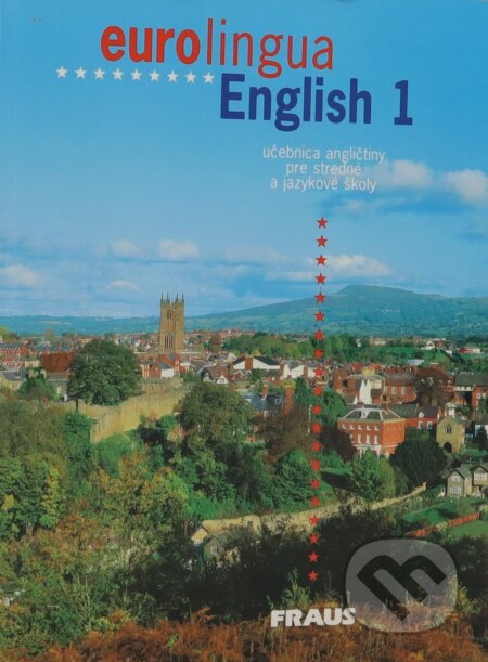 Kniha: Eurolingua English 1 (Andrew Littlejohn a Sussane Self). Fraus, 2004 Kniha: Eurolingua English 1 (Andrew Littlejohn a Sussane Self). Fraus, 2004