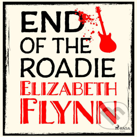Audiokniha: End of the Roadie (EN) (Elizabeth Flynn). Saga Egmont, 2023 Audiokniha: End of the Roadie (EN) (Elizabeth Flynn). Saga Egmont, 2023