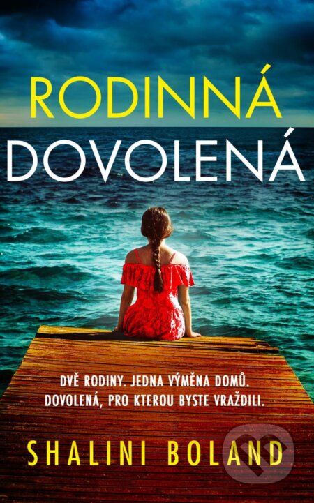 Kniha: Rodinná dovolená (Shalini Boland). Kalibr, 2023 Kniha: Rodinná dovolená (Shalini Boland). Kalibr, 2023