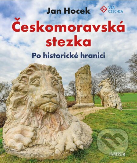 Kniha: Českomoravská stezka (Jan Hocek). Universum, 2023 Kniha: Českomoravská stezka (Jan Hocek). Universum, 2023
