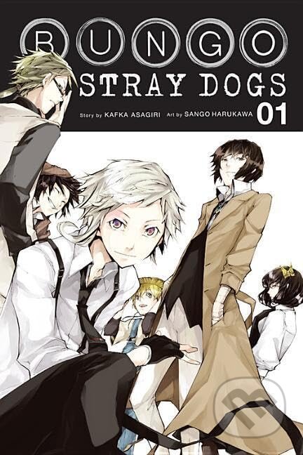 Kniha: Bungo Stray Dogs 1 (Kafka Asagiri). Yen Press, 2016 Kniha: Bungo Stray Dogs 1 (Kafka Asagiri). Yen Press, 2016