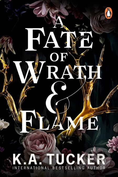 Kniha: A Fate of Wrath and Flame (K.A. Tucker). Penguin Books, 2023 Kniha: A Fate of Wrath and Flame (K.A. Tucker). Penguin Books, 2023