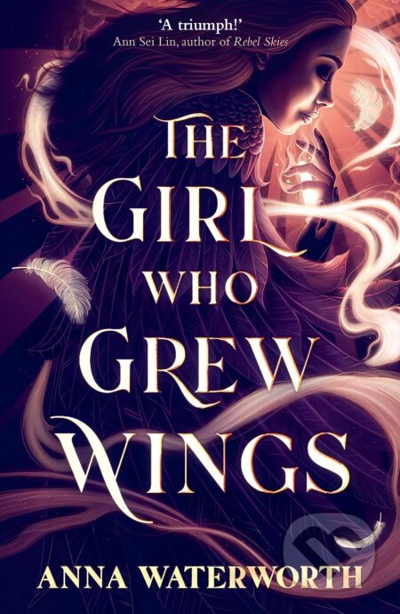 Kniha: The Girl Who Grew Wings (Anna Waterworth). Chicken House, 2023 Kniha: The Girl Who Grew Wings (Anna Waterworth). Chicken House, 2023