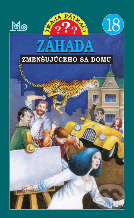 Kniha: Traja pátrači 18 - Záhada zmenšujúceho sa domu (William Arden). Slovenské pedagogické nakladateľstvo - Mladé letá, 2023 Kniha: Traja pátrači 18 - Záhada zmenšujúceho sa domu (William Arden). Slovenské pedagogické nakladateľstvo - Mladé letá, 2023