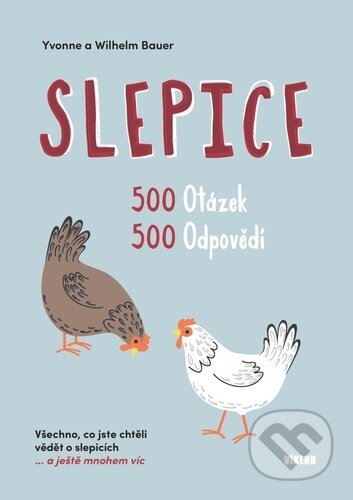 Kniha: Slepice (Wilhelm Bauer a Yvonne Bauer). Víkend, 2023 Kniha: Slepice (Wilhelm Bauer a Yvonne Bauer). Víkend, 2023