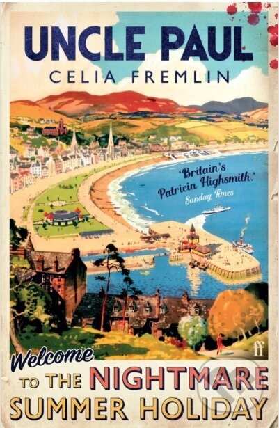 Kniha: Uncle Paul (Celia Fremlin). Faber and Faber, 2023 Kniha: Uncle Paul (Celia Fremlin). Faber and Faber, 2023