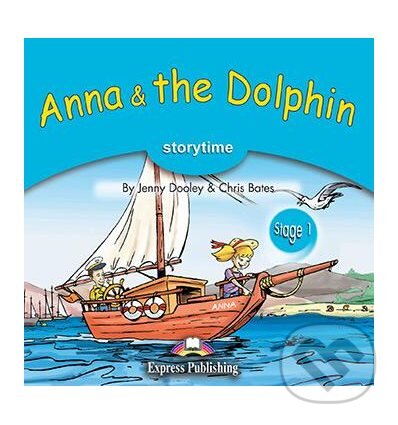 Audiokniha: Storytime 1 - Anna and The Dolphin (Express Publishing). Express Publishing Audiokniha: Storytime 1 - Anna and The Dolphin (Express Publishing). Express Publishing