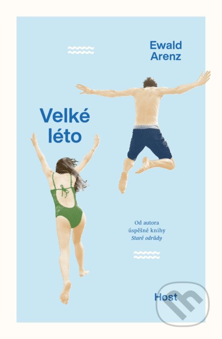 Kniha: Velké léto (Ewald Arenz). Host, 2023 Kniha: Velké léto (Ewald Arenz). Host, 2023