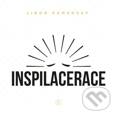 E-kniha: Inspilacerace (Libor Kamenský). Backstage Books E-kniha: Inspilacerace (Libor Kamenský). Backstage Books