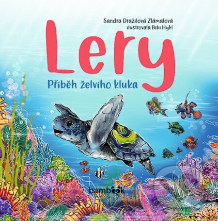 Kniha: Lery (Bibi Hykl a Zlámalová Sandra Dražilová). Bambook, 2023 Kniha: Lery (Bibi Hykl a Zlámalová Sandra Dražilová). Bambook, 2023