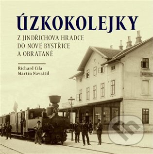 Kniha: Úzkokolejky (Richard Cila). Tváře, 2023 Kniha: Úzkokolejky (Richard Cila). Tváře, 2023