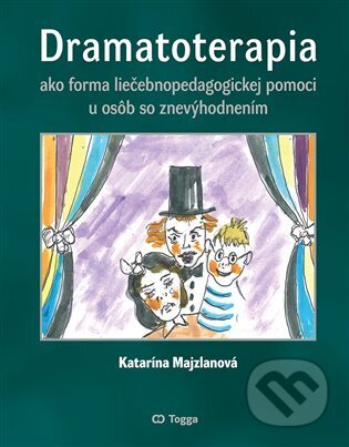 Kniha: Dramatoterapia ako forma liečebnopedagogickej pomoci u osôb so znevýhodnením (Katarína Majzlanová). Togga, 2023 Kniha: Dramatoterapia ako forma liečebnopedagogickej pomoci u osôb so znevýhodnením (Katarína Majzlanová). Togga, 2023