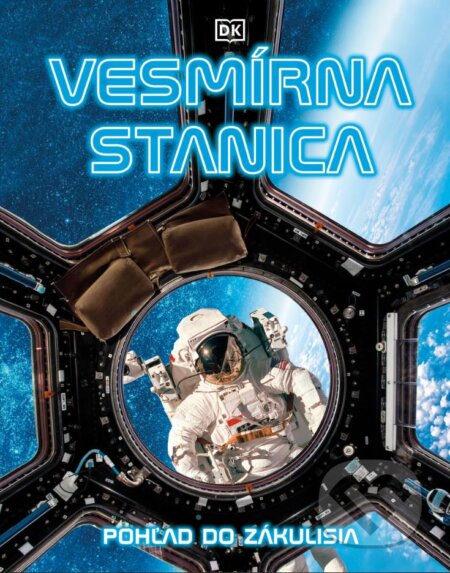 Kniha: Vesmírna stanica (Slovart). Slovart, 2023 Kniha: Vesmírna stanica (Slovart). Slovart, 2023