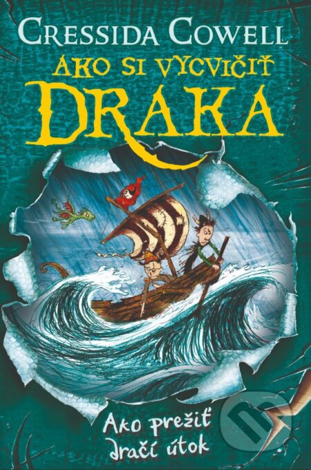 Kniha: Ako prežiť dračí útok (Cressida Cowell). Slovart, 2023 Kniha: Ako prežiť dračí útok (Cressida Cowell). Slovart, 2023
