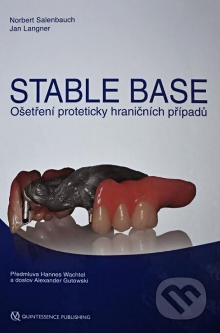 Kniha: Stable Base (Norbert Salenbauch). Quintessenz, 2018 Kniha: Stable Base (Norbert Salenbauch). Quintessenz, 2018