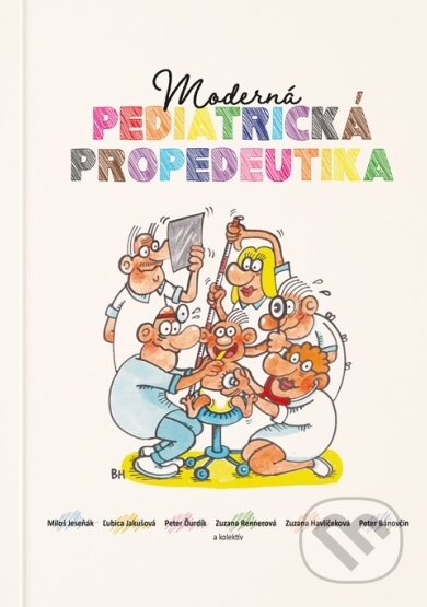 Kniha: Moderná pediatrická propedeutika (Autorský kolektiv). A-medi management, 2023 Kniha: Moderná pediatrická propedeutika (Autorský kolektiv). A-medi management, 2023