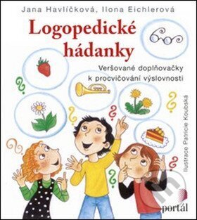 Kniha: Logopedické hádanky (Ilona Eichlerová a Jana Havlíčková). Portál, 2014 Kniha: Logopedické hádanky (Ilona Eichlerová a Jana Havlíčková). Portál, 2014