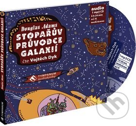 Audiokniha: Stopařův průvodce galaxií (Douglas Adams). Tympanum, 2015 Audiokniha: Stopařův průvodce galaxií (Douglas Adams). Tympanum, 2015