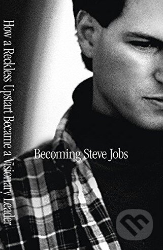 Kniha: Becoming Steve Jobs (Brent Schlender a Rick Tetzeli). Hodder and Stoughton, 2015 Kniha: Becoming Steve Jobs (Brent Schlender a Rick Tetzeli). Hodder and Stoughton, 2015