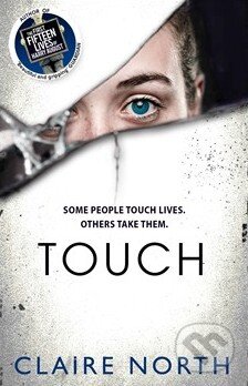 Kniha: Touch (Claire North). Little, Brown, 2015 Kniha: Touch (Claire North). Little, Brown, 2015
