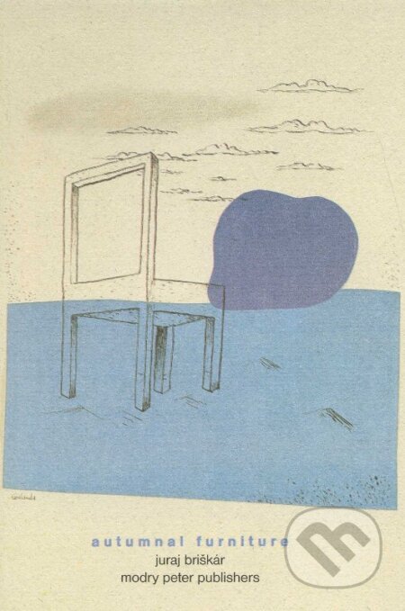 Kniha: Autumnal Furniture (Juraj Briškár). Modrý Peter, 2002 Kniha: Autumnal Furniture (Juraj Briškár). Modrý Peter, 2002