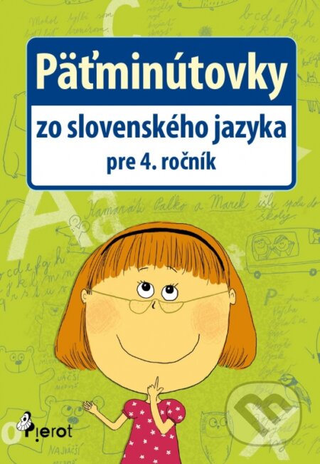 Kniha: Päťminútovky zo slovenského jazyka pre 4. ročník (Ľubica Kohániová). Pierot, 2015 Kniha: Päťminútovky zo slovenského jazyka pre 4. ročník (Ľubica Kohániová). Pierot, 2015