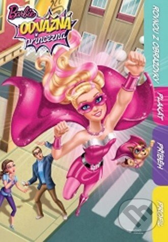 Kniha: Barbie: Odvážná princezna s plakátem (Egmont ČR). Egmont ČR, 2015 Kniha: Barbie: Odvážná princezna s plakátem (Egmont ČR). Egmont ČR, 2015