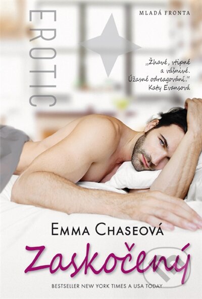 Kniha: Zaskočený (Emma Chase). Mladá fronta, 2015 Kniha: Zaskočený (Emma Chase). Mladá fronta, 2015