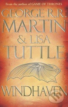 Kniha: Windhaven (George R.R. Martin a Lisa Tuttle). Orion, 2015 Kniha: Windhaven (George R.R. Martin a Lisa Tuttle). Orion, 2015